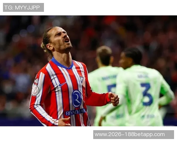 格列兹曼深情回顾马竞岁月感谢球队带来的好运与支持